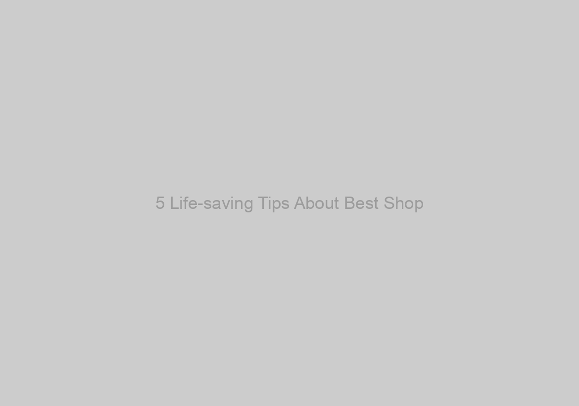 5 Life-saving Tips About Best Shop